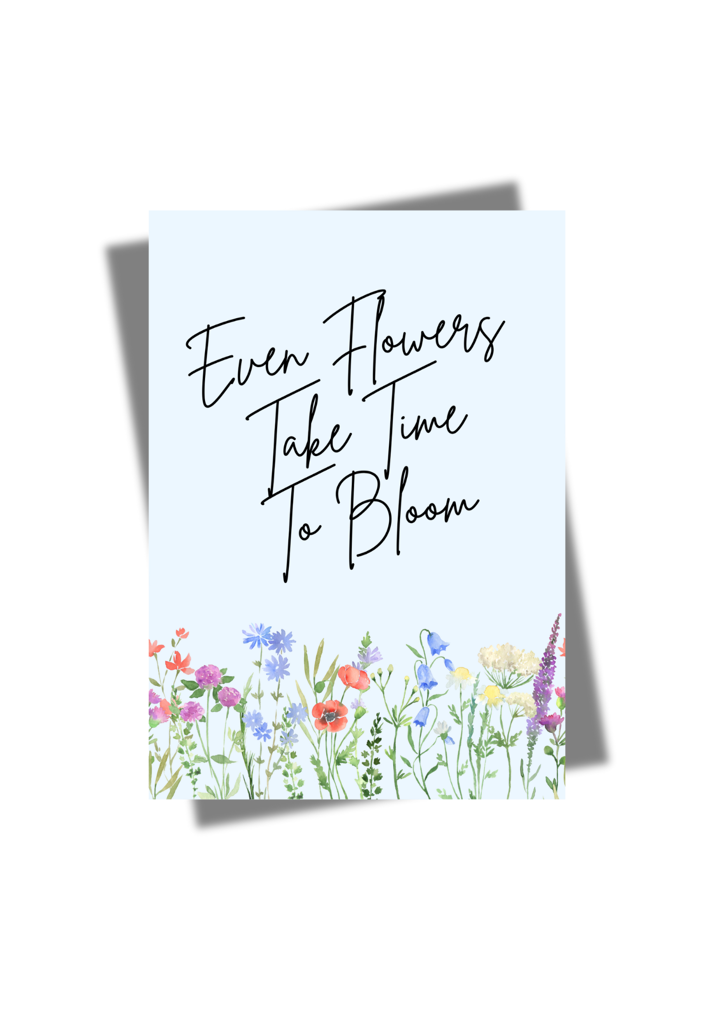 Even Flowers Take Time To Bloom Wall Print